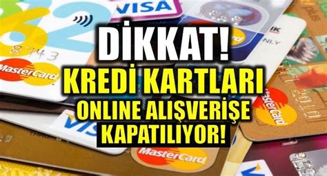 kredi kartları online alışverişe kapatılıyor